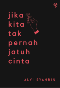 Image of Jika Kita Tak Pernah Jatuh Cinta